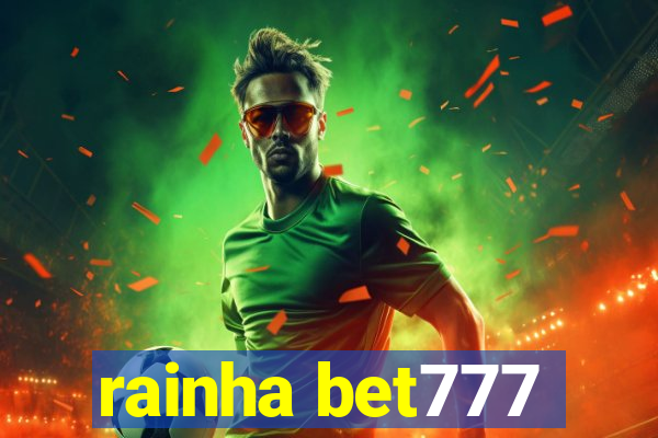 rainha bet777